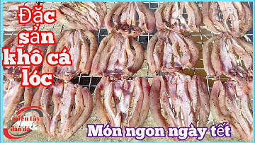 khô cá lóc món ngon những ngày tết | cách làm khô cá lóc | miền tây dân dã | # 116
