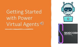 Power Virtual Agents - Get Started, Fundamentals