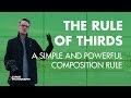 The Rule Of Thirds: A Simple and Powerful Composition Rule