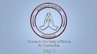 Day 8 - Novena to Our Lady of Fatima for Conversion HD video Image of Day 8 - Novena to Our Lady of Fatima for Conversion HD video