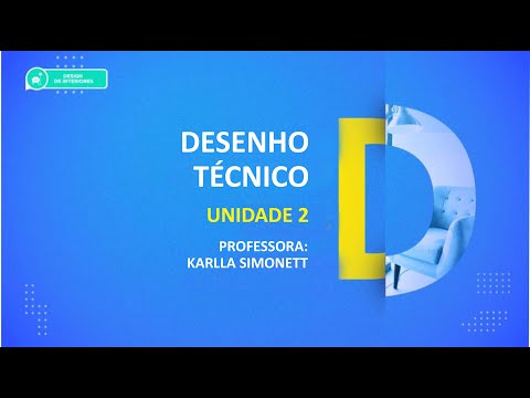 CURSO TÉCNICO EM DESIGN DE INTERIORES | DESENHO TÉCNICO | UNIDADE 2