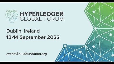 Hyperledger Global Forum 2022 Returns!