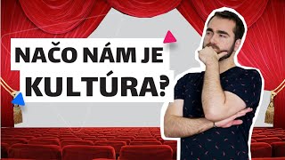 Sú kultúra a umelci zbytoční? | Zmudri