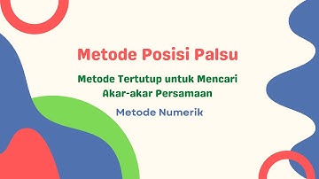 Metode Numerik | Implementasi Metode Posisi Palsu Menggunakan Matlab