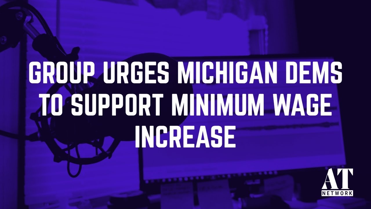Group Urges Michigan Dems to Support Minimum Wage Increase - YouTube