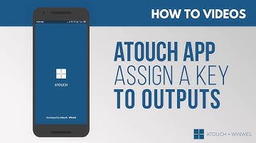 Atouch APP – How to Assign a Key to Output