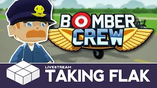 Lets Play... Bomber Crew - Taking Flak | Livestream