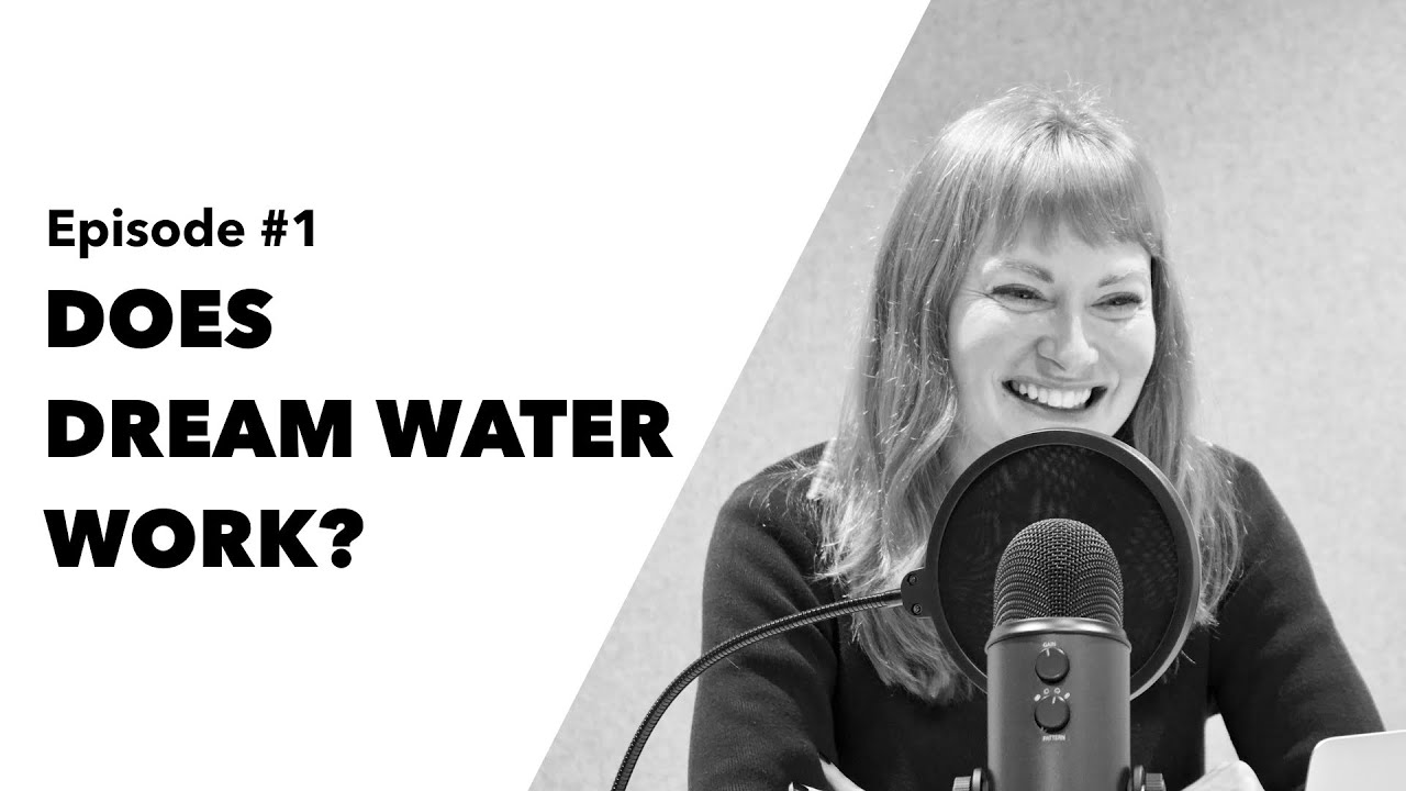 Episode #1: Does Dream Water Work?