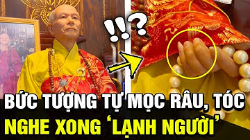 Kỳ lạ: Bức tượng sáp tự MỌC RÂU và TÓC, ai nghe xong cũng cảm thấy LẠNH ỚN NGƯỜI | TB Trends