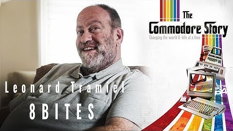 Leonard Tramiel and the 6502 chip - 8Bites - #TheCommodoreStory [4K]