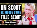 Un scout se moque dune fille scout  dhar mann