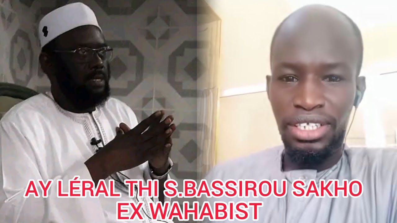 S.MOUSTAPHA GEUYE AY LÉRAL THI BASSIROU SAKHOU EX WAHABIST 