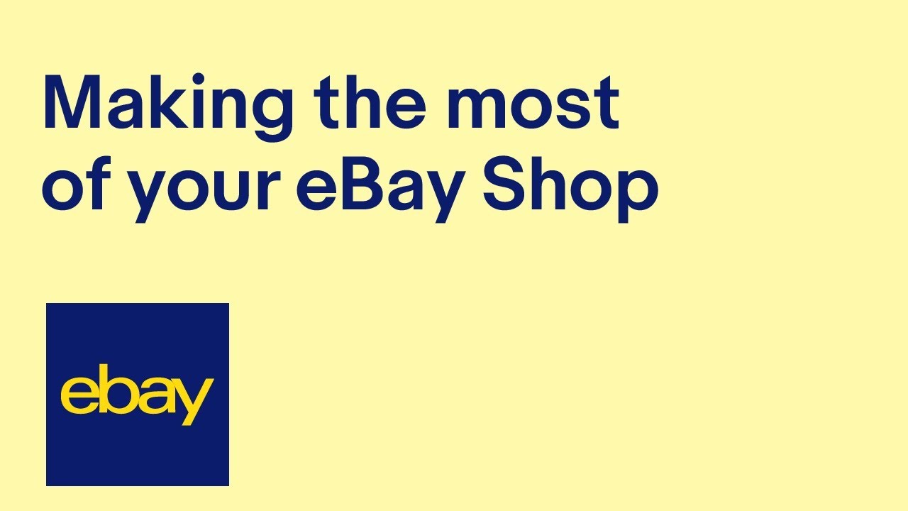 Making the most of your eBay Shop (recording of live webinar) eBay for Business UK YouTube