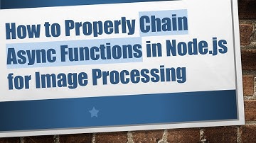 How to Properly Chain Async Functions in Node.js for Image Processing