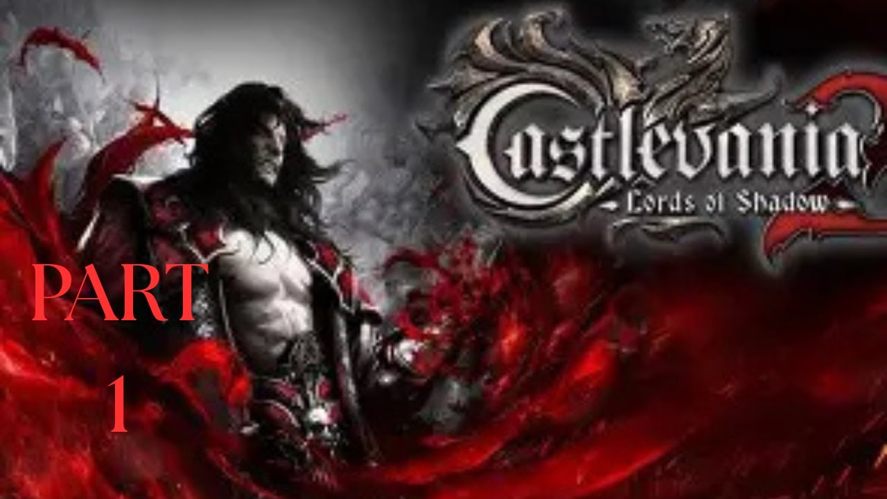 Castlevania Lords of Shadow 2 Walkthrough Part 1 PC