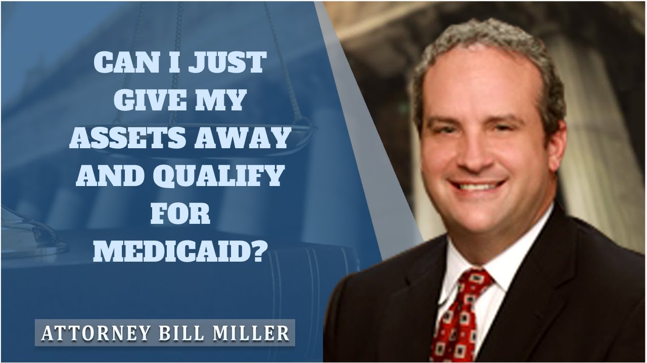 Can I Give Away My Assets to Qualify for Medicaid? Miller Estate and