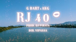 ''RJ 40°'' G BART FEAT AKG (PROD DJ PIRATA)