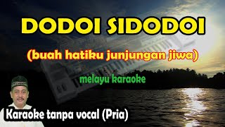 Dodoi si dodoi karaoke melayu nada pria