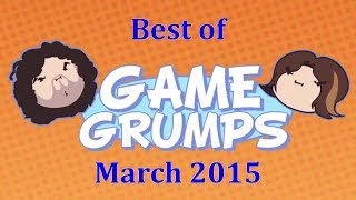 Best of Game Grumps - March 2015