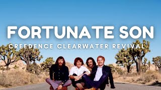 Creedence Clearwater Revival - Fortunate Son (lyrics)