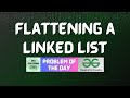 #838 GFG POTD | Flattening a Linked List | GFG Solutions | 03-01-2026