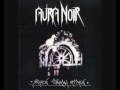 Aura Noir - Wretches face of evil