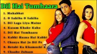 Dil Hai Tumhara Movie All Songs || AudioJukebox || Arjun Rampal & Preity Zinta,Jimm...