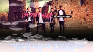 LO NUEVO!Redimi2 Ft Barak-ESPIRITU SANTO-LETRA2016
