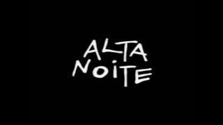 Alta Noite - Arnaldo Antunes (Nome)