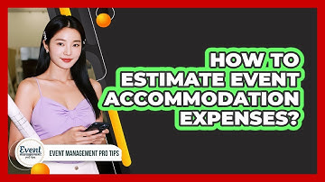 How To Estimate Event Accommodation Expenses?