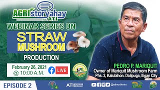 Agristoryahay sa ATI Webinar Series Season 2 : Straw Mushroom Production screenshot 4