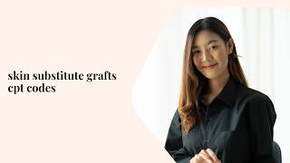 Same Day Surgery (SDS) Training | CLASS-16 |Skin substitute graft  CPT CODES