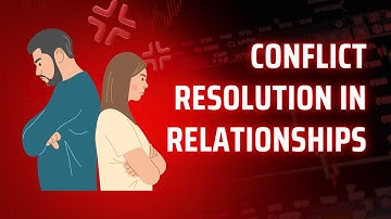 Mastering Conflict Resolution in Relationships: A Guide to Better Communication