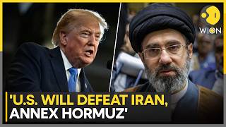 US-Iran War: Trump Vows To Claim Hormuz As US Territory After Iran's Defeat | WION News