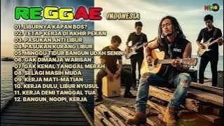 LIBURNYA KAPAN BOS? - LAGU REGGAE INDONESIA TERBARU 2025 | TEMAN SANTAI SAMBIL NGOPI
