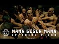 Mann Gegen Mann (Official Video)