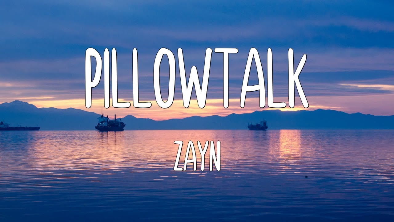 PILLOWTALK ZAYN (Lyrics) YouTube