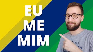 What Is The Difference Between Eu Me And Mim In Portuguese  Vou Aprender Portugus