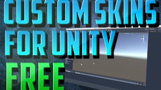 How to Get CUSTOM SKINS for Unity FREE (Personal Edition)!