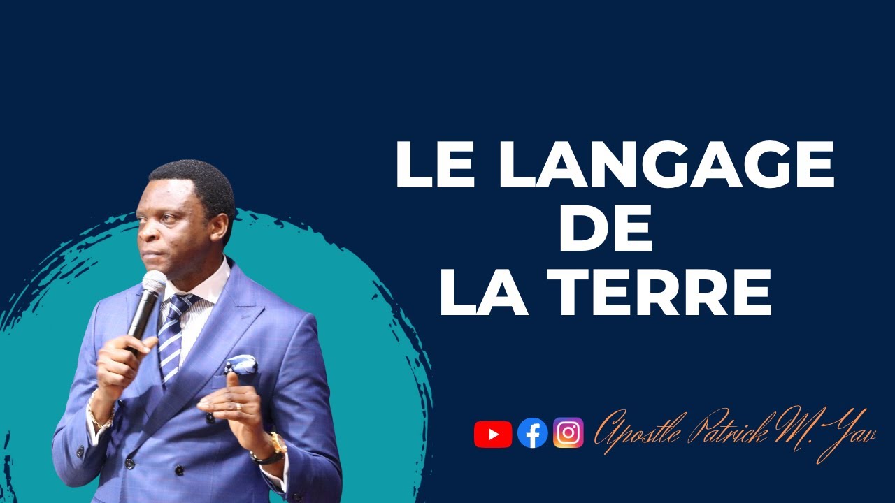 Le Langage De La Terre || Apostle Patrick M. Yav