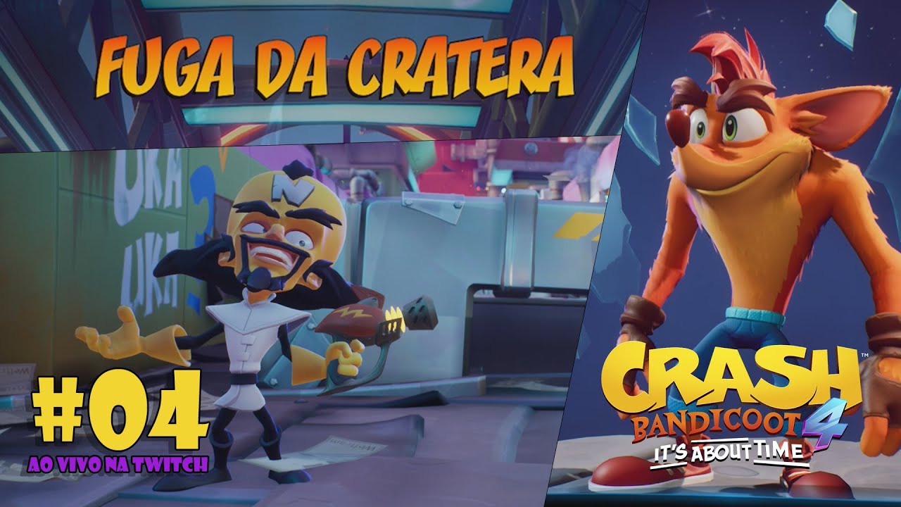 Crash 4 | Momentos Finais (Ao vivo na Twitch) - Fuga da Cratera  #04