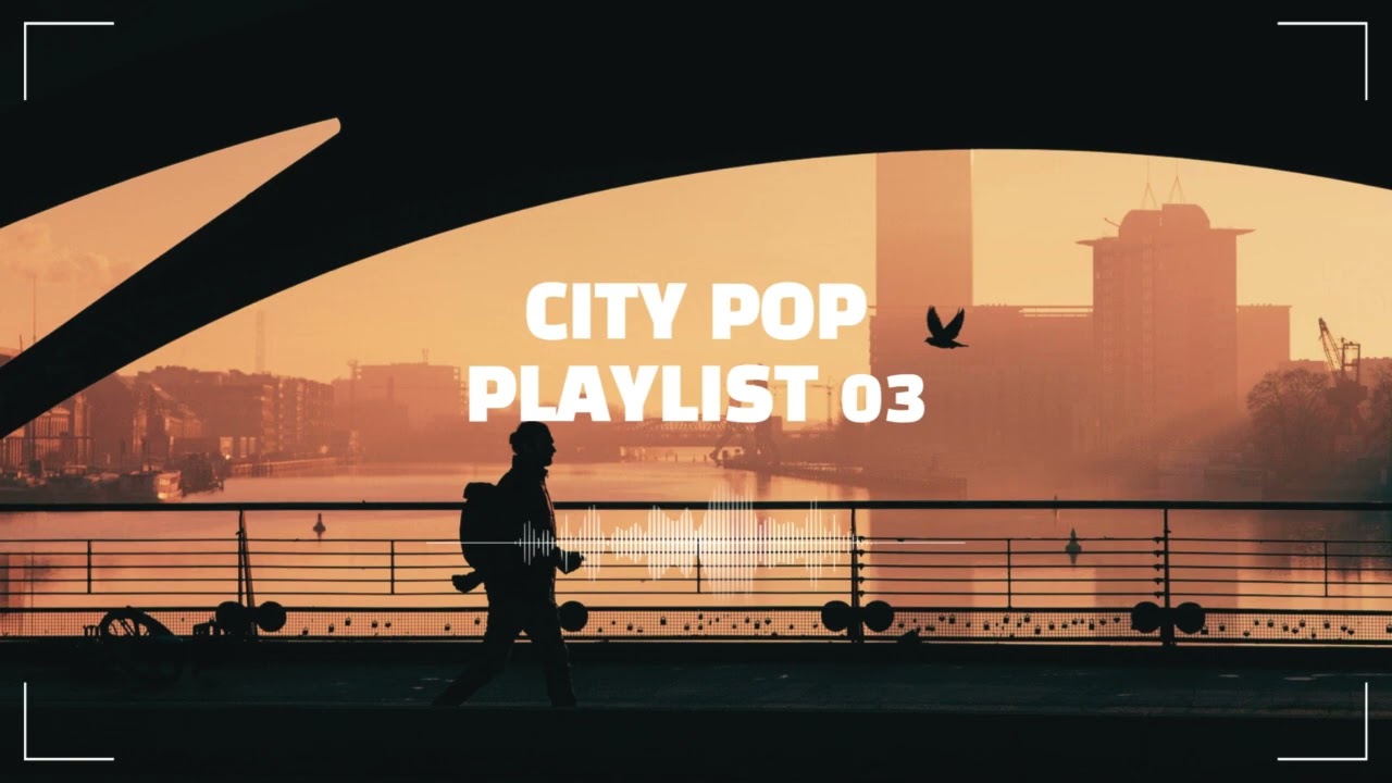 출근할 때 듣기 좋은 시티팝 03 (48분)