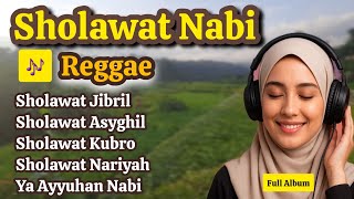 Download Lagu 🌿 Sholawat Jibril, Asyghil \u0026 Nariyah Versi Reggae | Sholawat Penyejuk Hati Syahdu Bikin Tenang Jiwa  MP3