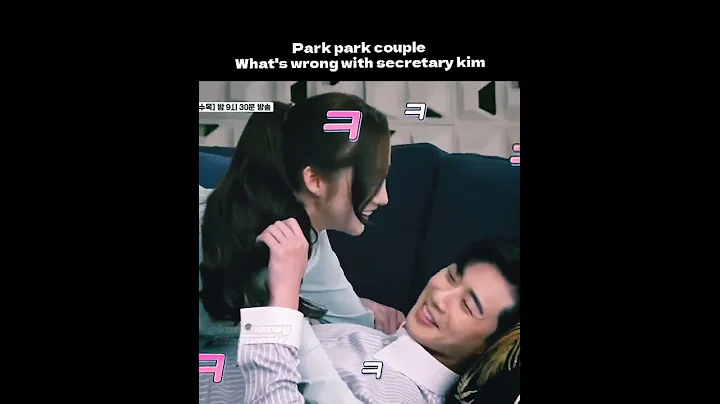 behind the scene what's wrong with secretary kim • park park couple - DayDayNews