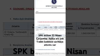 SPK bülten 22 Nisan 2026#borsa #halkaarz #bist100 #yatırım #altın #borsaistanbul #bist30 #borsahaber