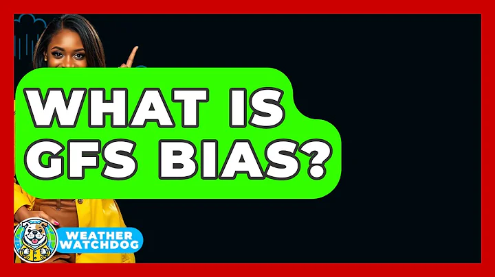 What Is GFS Bias? - Weather Watchdog