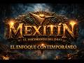 MEXITIN: Enfoque Contemporáneo (Parte 3) | Lo que nos contaron vs lo que dicen los códices