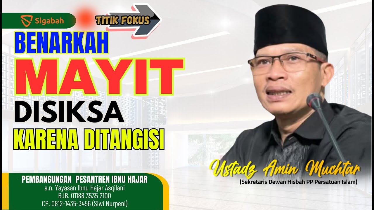 Benarkah Mayit Disiksa karena Ditangisi  -  Ustaz Amin Muchtar