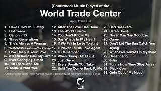 Found World Trade Center Plaza & Mall Music List (As Of April, 2023)