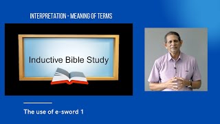 INDUCTIVE BIBLE STUDY 8 - INTERPRETATION. THE USE OF E-SWORD